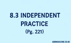 8-3-independent-practice-page-221-answer-key